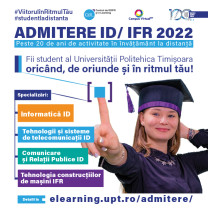 Admitere ID/IFR 2022 - Fii student al Universității Politehnica Timișoara la distanță