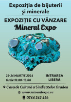 22-24 martie, la Casa de Cultură a Sindicatelor - Mineral Expo Oradea