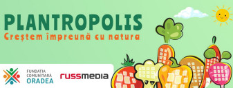​„Plantropolis - Creștem împreună cu natura” - 21 de proiecte finanțate