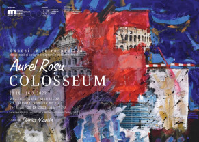 „Colloseum”  - expoziția artistului plastic Aurel Roșu - Pictură și obiecte sculpturale tridimensionale