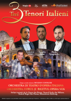 Teatrul Regina Maria - „3 Tenori Italieni”, la Oradea